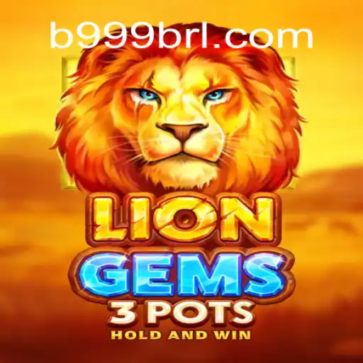 Discovering the Allure of LionGems3pots: The Premier Game on B999.games Platform