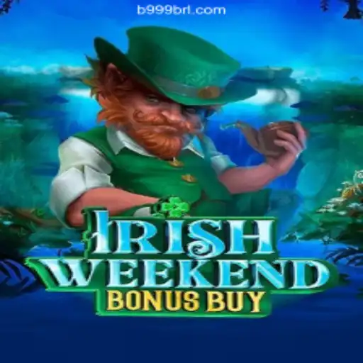 Exploring the World of IrishWeekendBonusBuy: A Top Choice on B999.games Platform